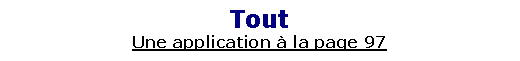 Zone de Texte: ToutUne application � la page 97