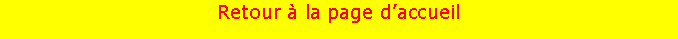 Zone de Texte: Retour � la page d�accueil