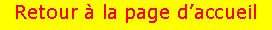 Zone de Texte: Retour � la page d�accueil