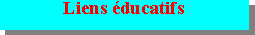 Zone de Texte: Liens �ducatifs