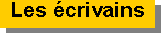 Zone de Texte: Les �crivains