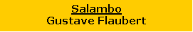 Zone de Texte: SalamboGustave Flaubert