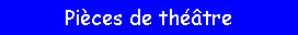 Zone de Texte: Pi�ces de th��tre